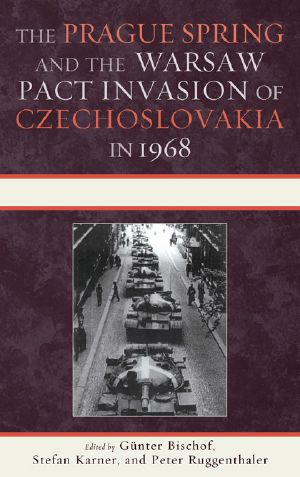 [Harvard Cold War Studies 01] • The Prague Spring and the Warsaw Pact Invasion of Czechoslovakia in 1968